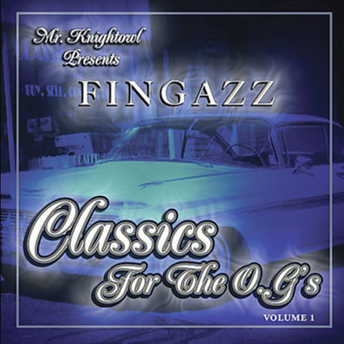 Fingazz Classics For The O.G.'s Vol 1