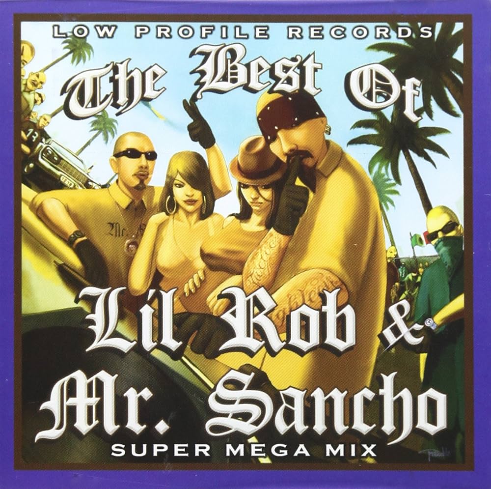 THE BEST OF LIL ROB AND MR SANCHO- SUPER MEGA MIX