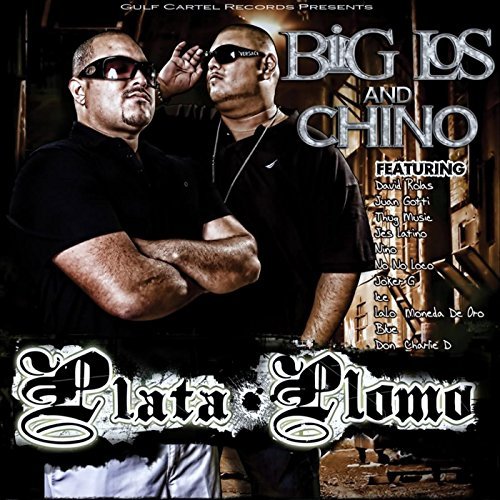 Big Los and Chino- Plata Plomo
