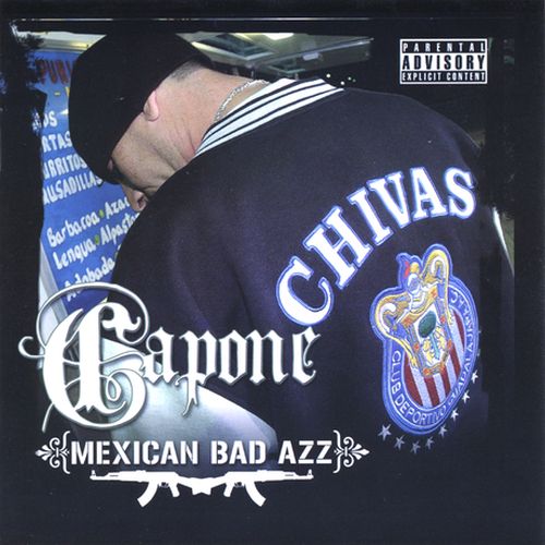 Capone- Mexican Bad Ass
