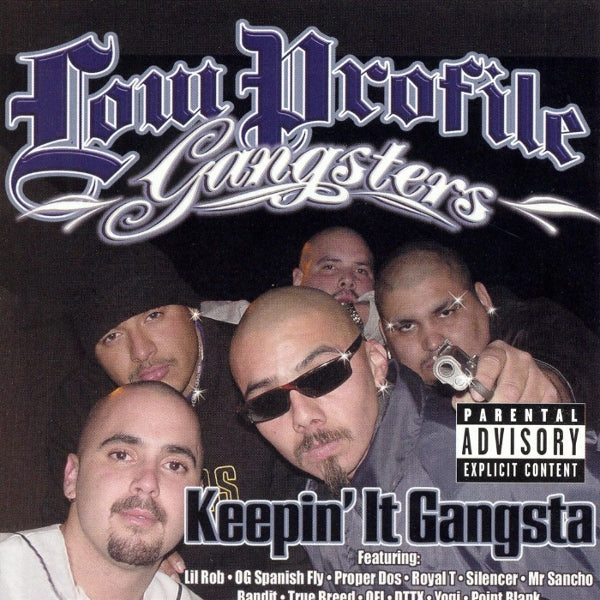 LOW PROFILE GANGSTERS, KEEPIN IT GANGSTA