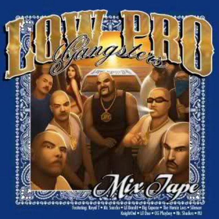 Low Pro Gangsters (mix Tape)