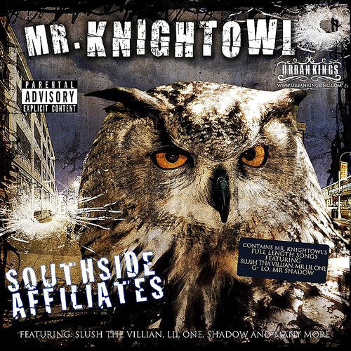 Mr. Knightowl Presents - South Side Affilates\