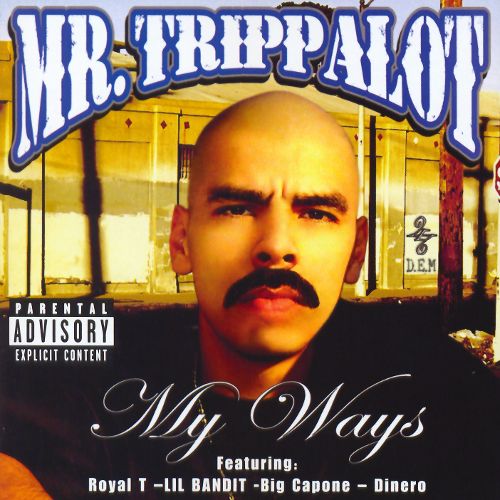 MR. TRIPPALOT MY WAYS