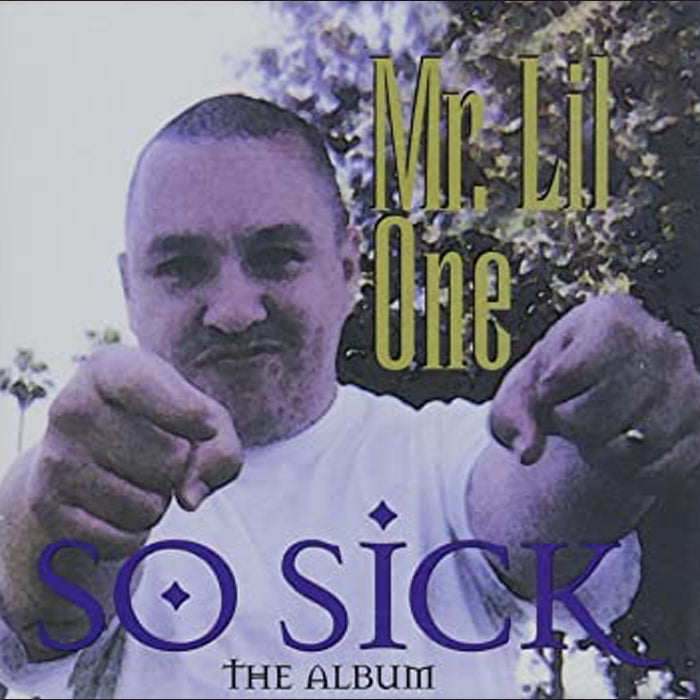 Mr. Lil' One: So Sick