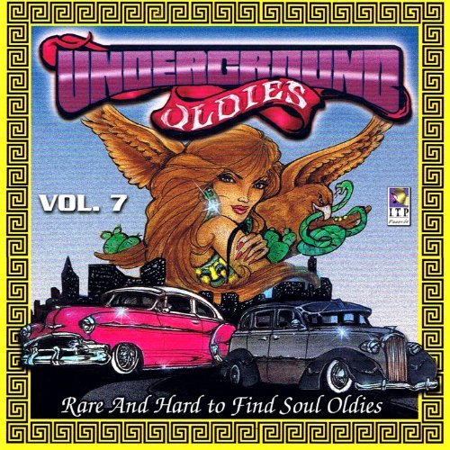 UNDERGROUND OLDIES VOL. 7