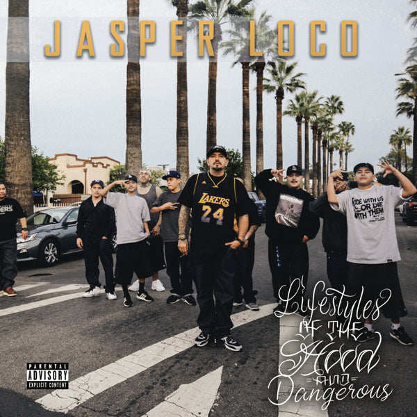 Jasper Loco - Lifestyle of the hood and danerous