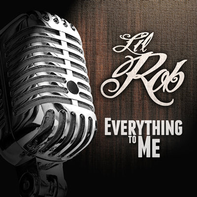 Lil Rob - Everything to me