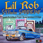 Lil Rob - Still Smokin -Limited Stock_