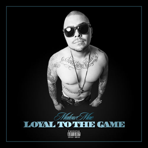 Malow Mac - Loyal To The Game