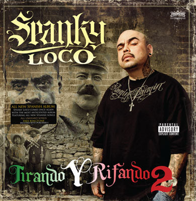 Spanky Loco - Tirando Y Rifando Vol 2