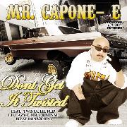 Hi Power Music Mr Capone-e Don&#39;t Get Twisted